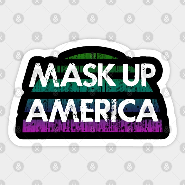 Mask up, America. Wearing masks is patriotic. In dr Anthony Fauci we trust. Science not morons. Save America. True patriots wear masks. Stop covid19 pandemic Sticker by IvyArtistic